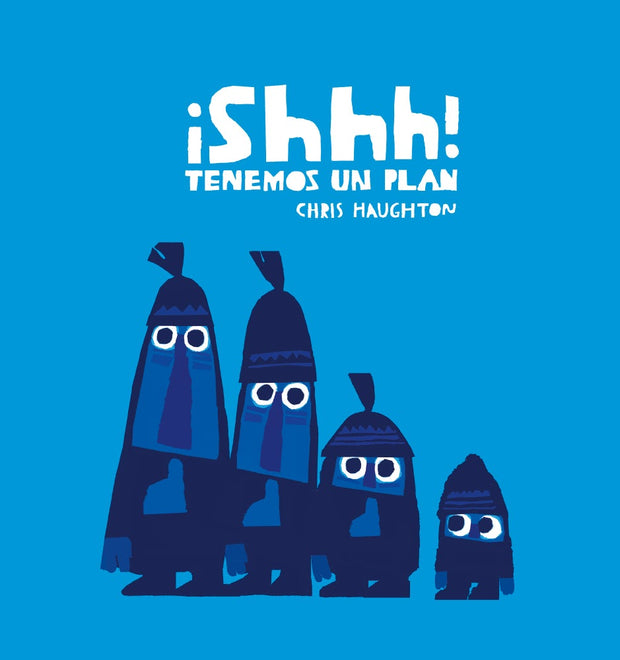 Cover image for ¡Shhh! Tenemos un plan (Junior Library Guild Selection), isbn: 9788417673215