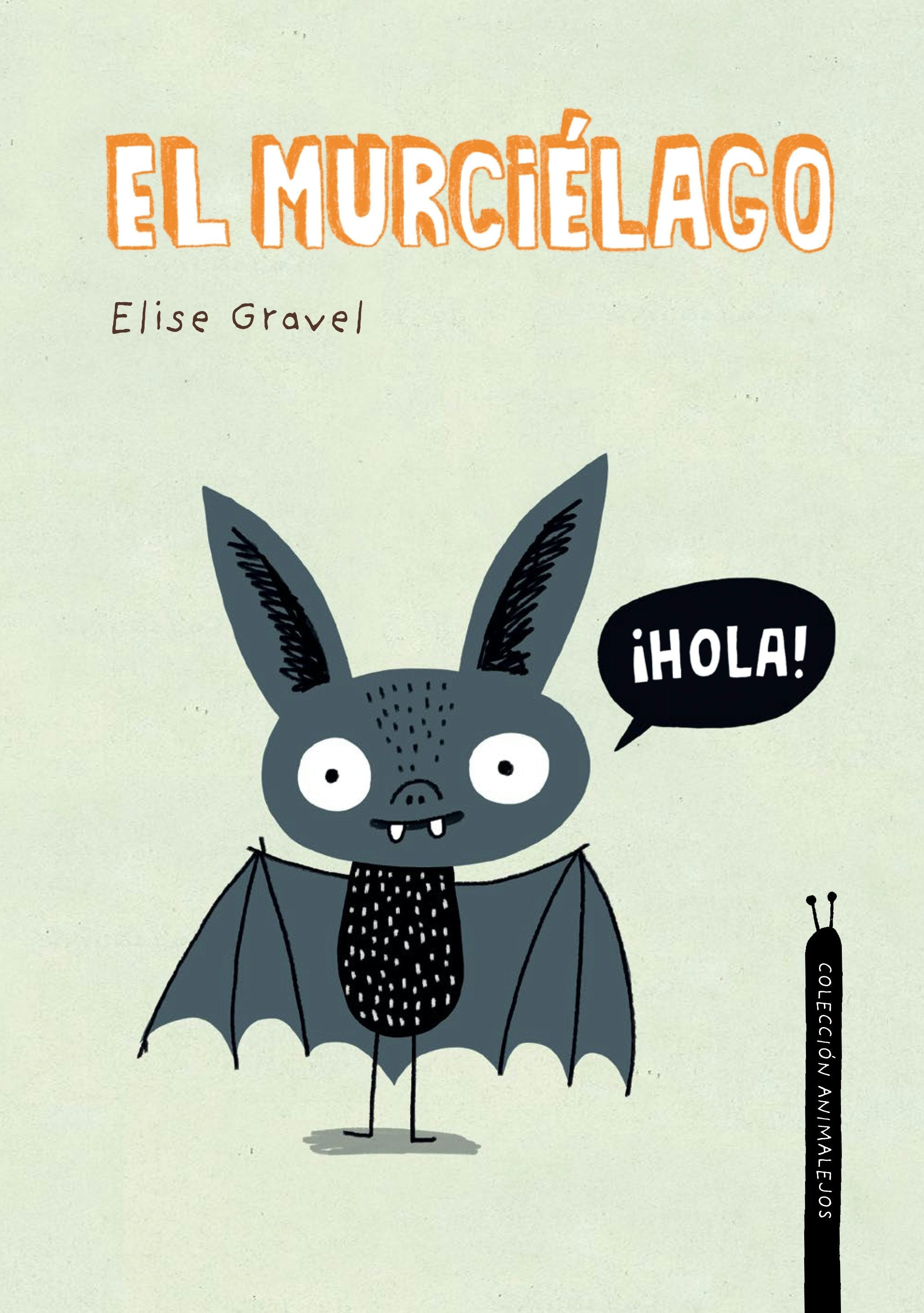 Book cover image for El murciélago. Colección Animalejos ISBN: 9788418599361