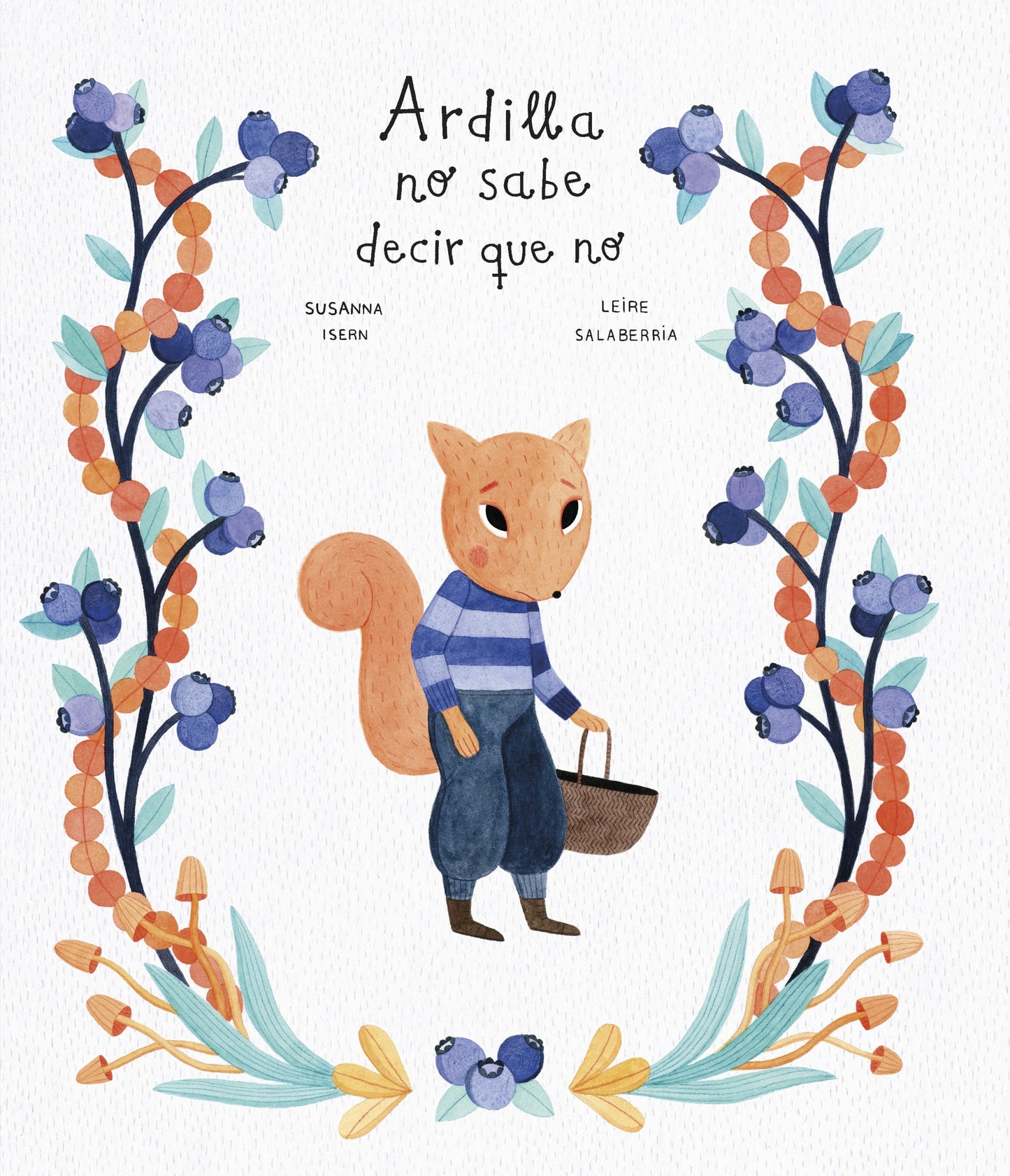 Book cover image for Ardilla no sabe decir que no ISBN: 9788418599668