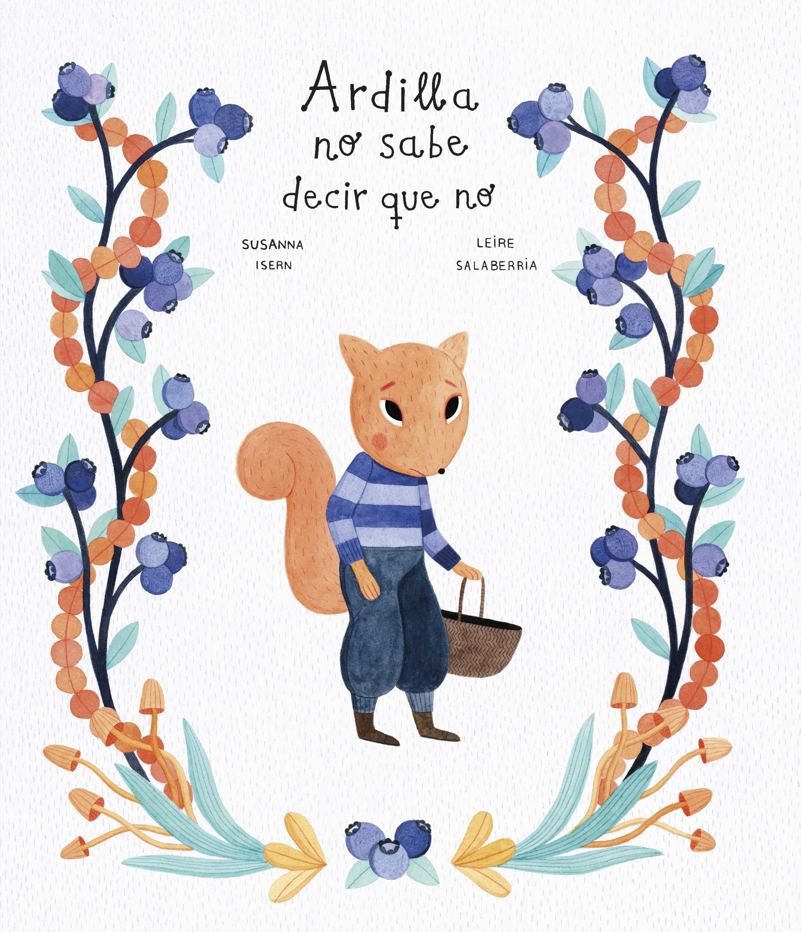 Book cover image for Ardilla no sabe decir que no ISBN: 9788418599668