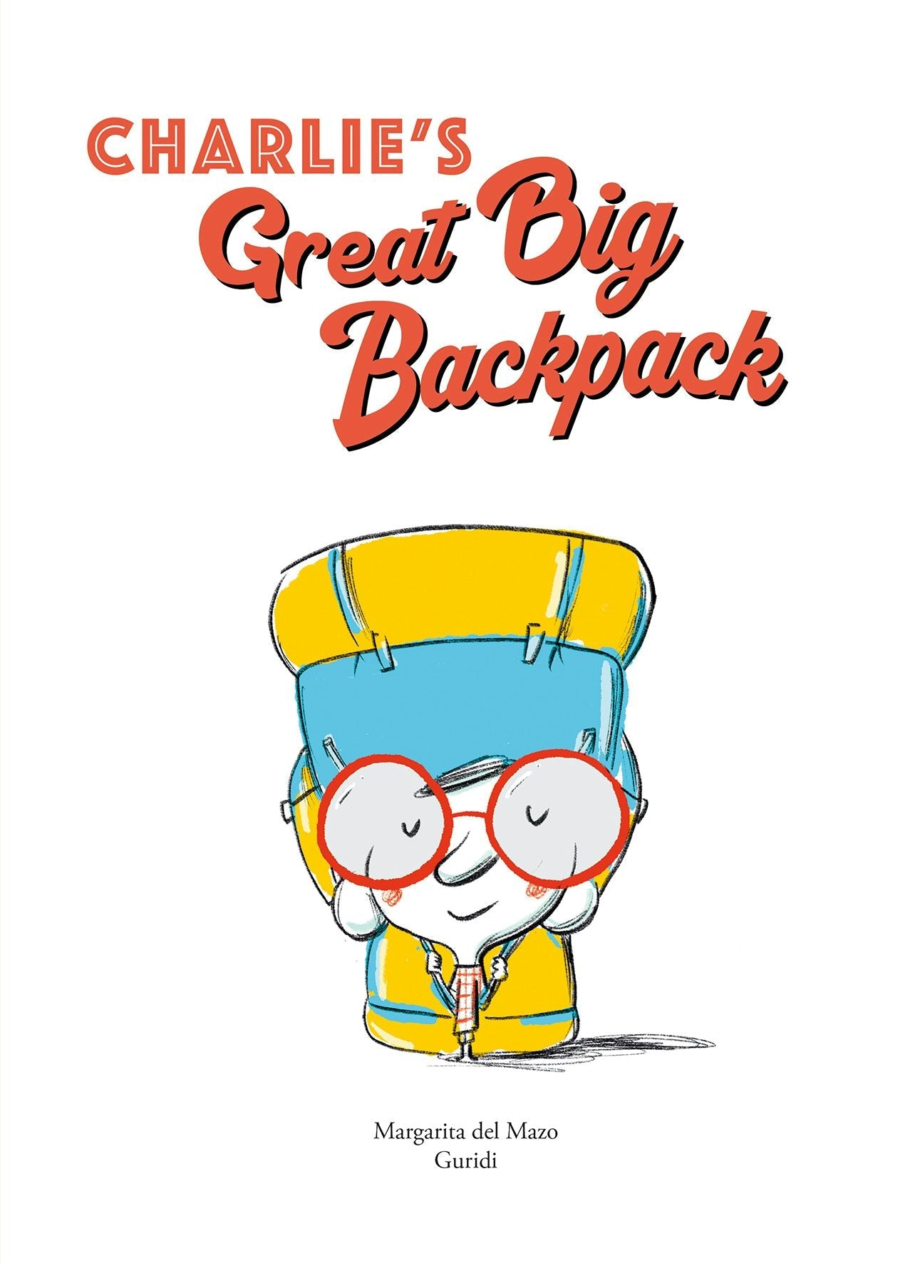 Book cover image for Charlie’s Great Big Backpack ISBN: 9788419607508