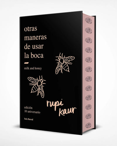 Cover image for Otras maneras de usar la boca (Edición 10.º aniversario con cantos tintados): Edición enriquecida con ilustraciones, fotografías y poemas inéditos / Milk and Honey (10th Anniversary Edition with Sprayed Edges), isbn: 9788432244599