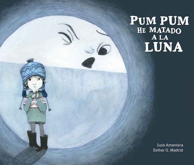 Book cover image for Pum Pum hice daño a la luna ISBN: 9788494431869