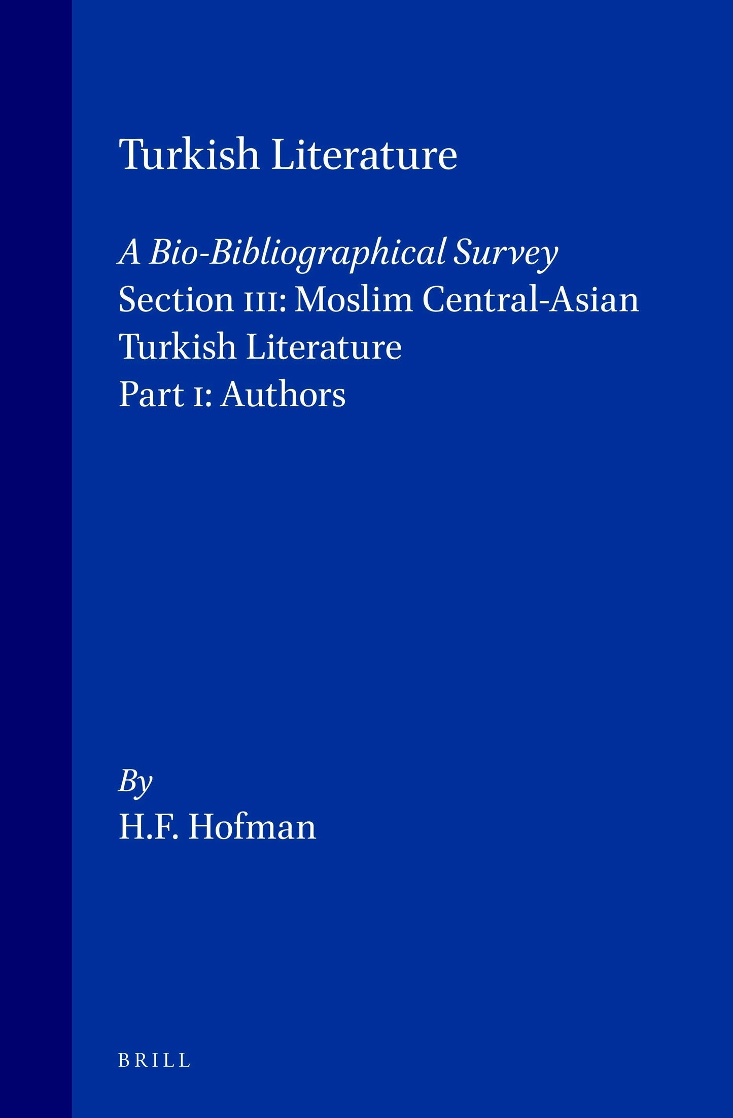 Book cover image for Turkish Literature A Bio-Bibliographical Survey ISBN: 9789004009493