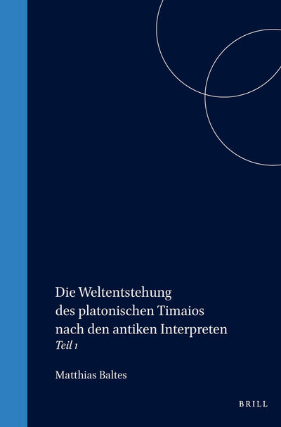 Cover image for Die Weltentstehung des platonischen Timaios nach den antiken Interpreten, isbn: 9789004047204