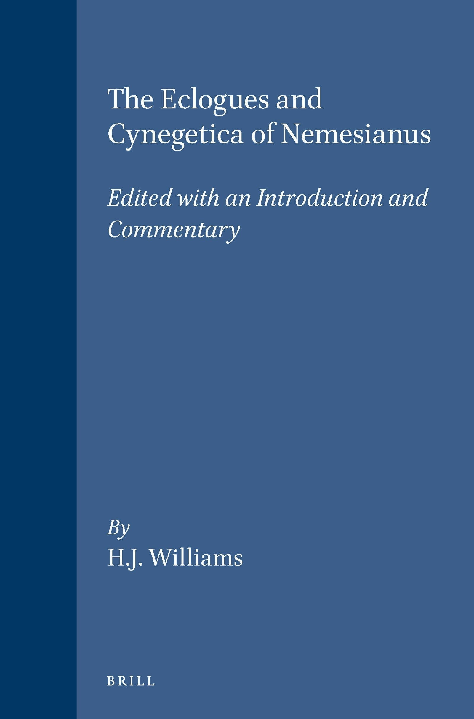 Book cover image for The Eclogues and Cynegetica of Nemesianus ISBN: 9789004074866