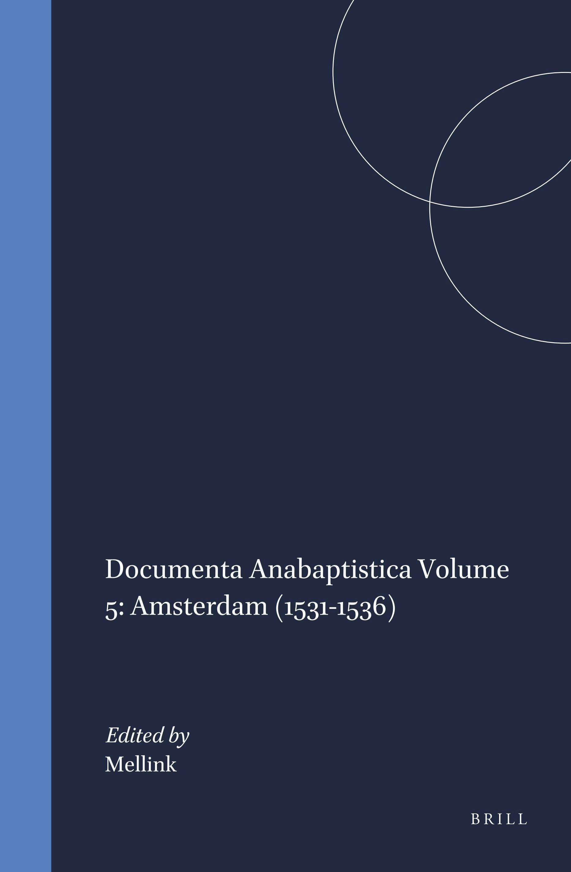 Book cover image for Documenta Anabaptistica Volume 5: Amsterdam (1531-1536) ISBN: 9789004075092