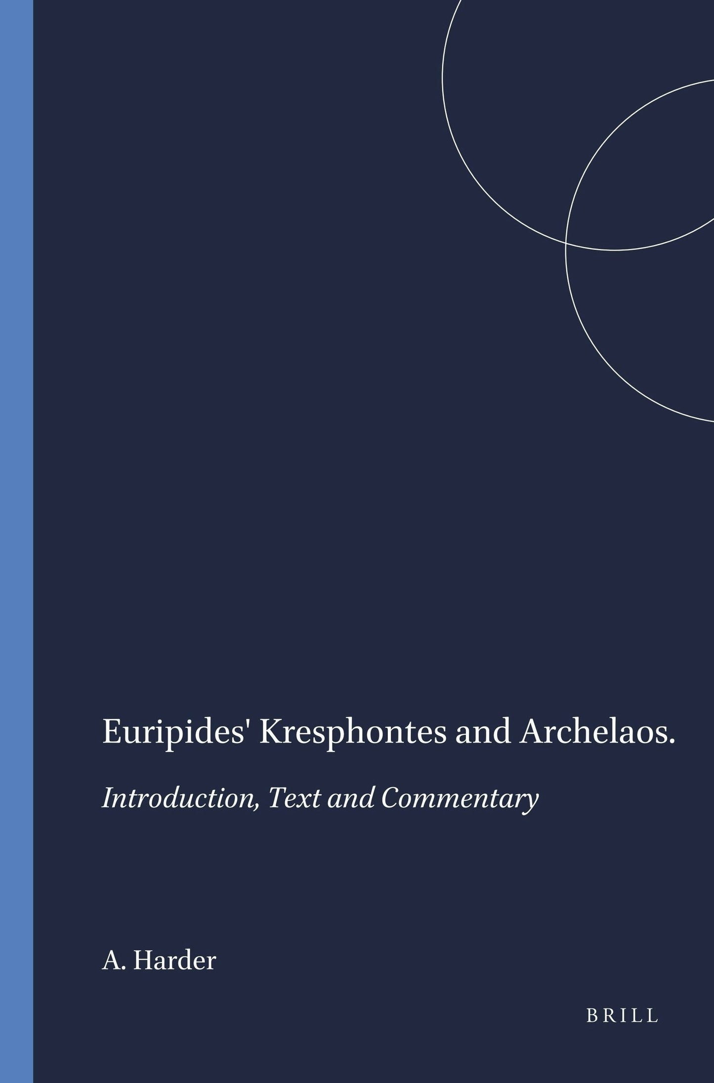 Book cover image for Euripides' Kresphontes and Archelaos ISBN: 9789004075115