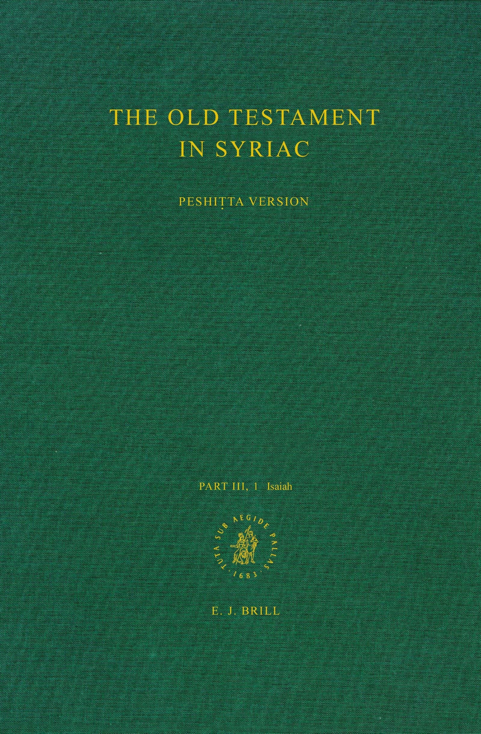 Book cover image for The Old Testament in Syriac according to the Peshiṭta Version, Part III Fasc. 1. Isaiah ISBN: 9789004077669