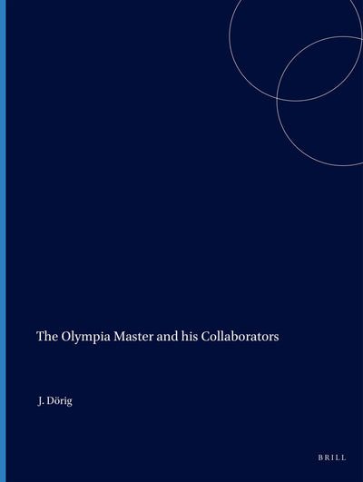 Cover image for The Olympia Master and his Collaborators, isbn: 9789004081284