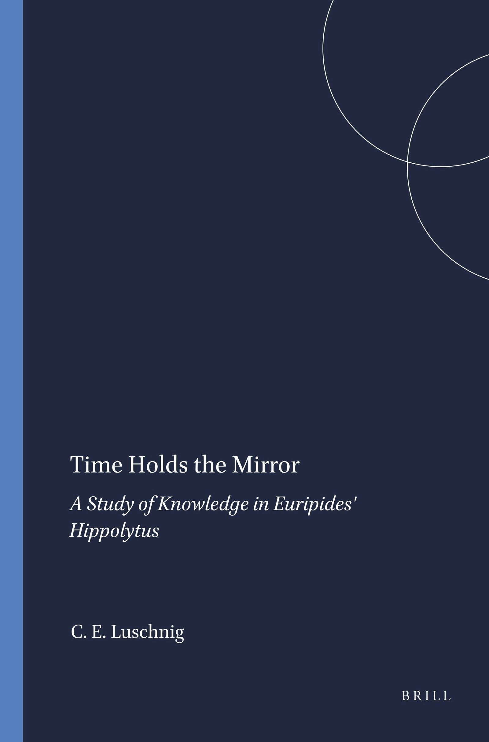Book cover image for Time Holds the Mirror ISBN: 9789004086012
