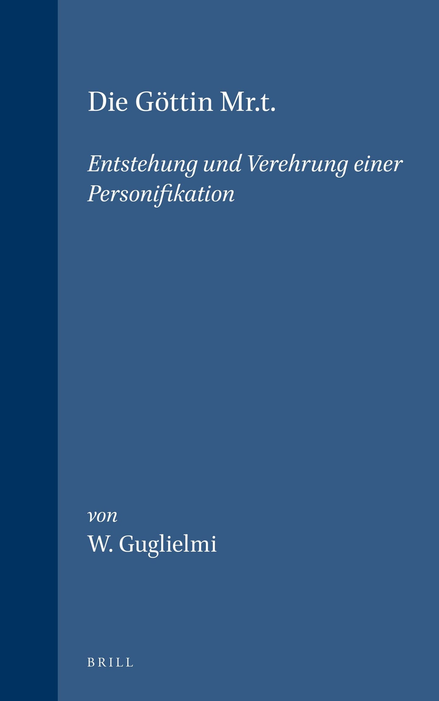 Book cover image for Die Göttin Mr.t. ISBN: 9789004088146