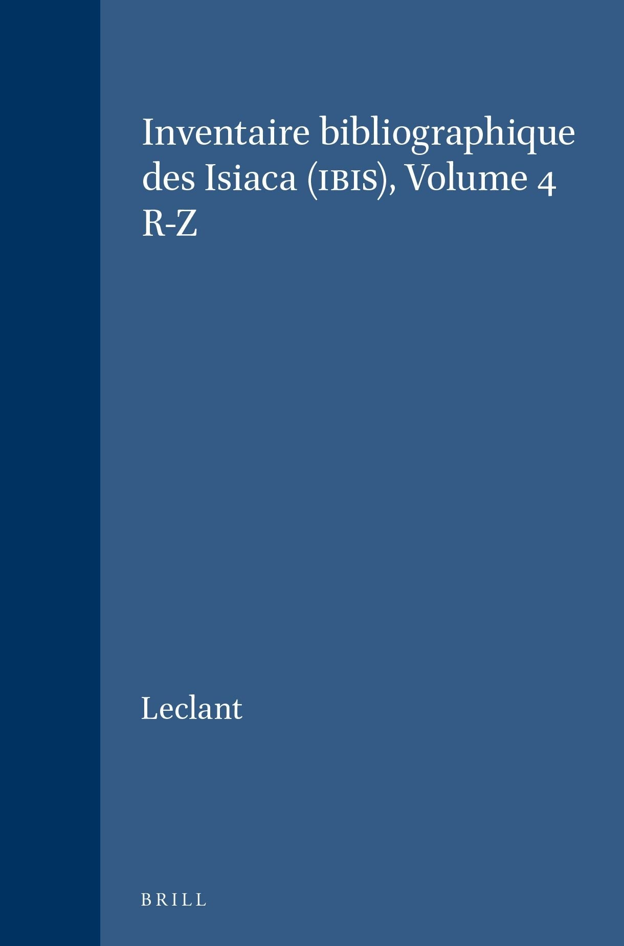 Inventaire bibliographique des Isiaca (IBIS), Volume 4 R-Z