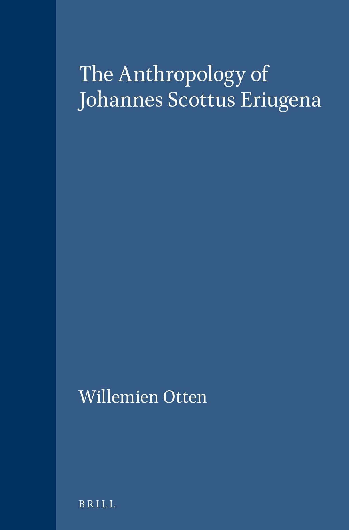 Book cover image for The Anthropology of Johannes Scottus Eriugena ISBN: 9789004093027
