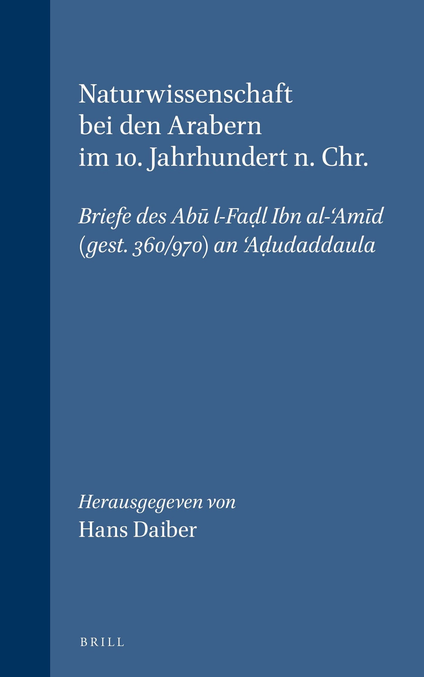 Book cover image for Naturwissenschaft bei den Arabern im 10. Jahrhundert n. Chr. ISBN: 9789004097551