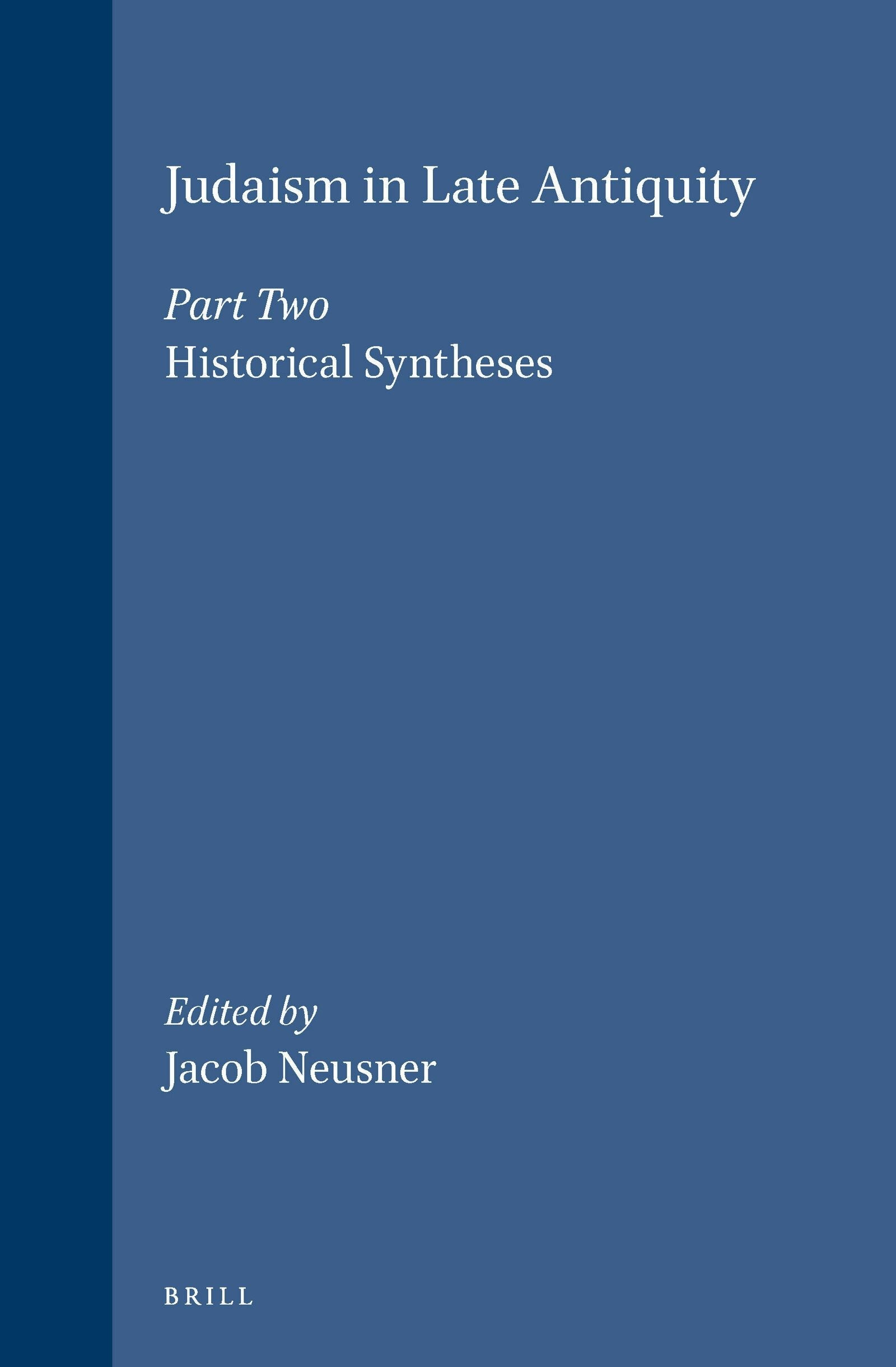Book cover image for Judaism in Late Antiquity 2. Historical Syntheses ISBN: 9789004101302