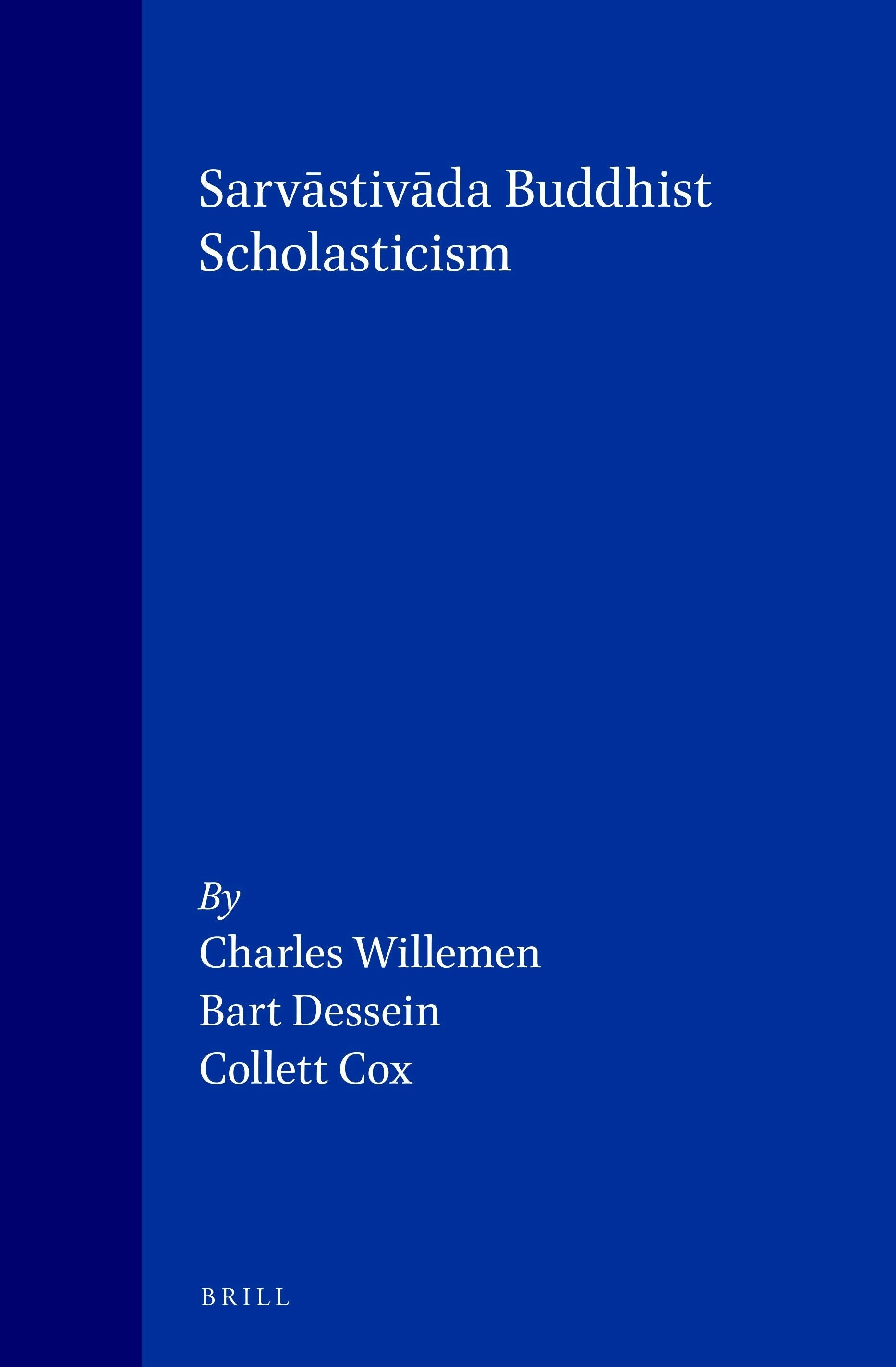 Book cover image for Sarvāstivāda Buddhist Scholasticism ISBN: 9789004102316