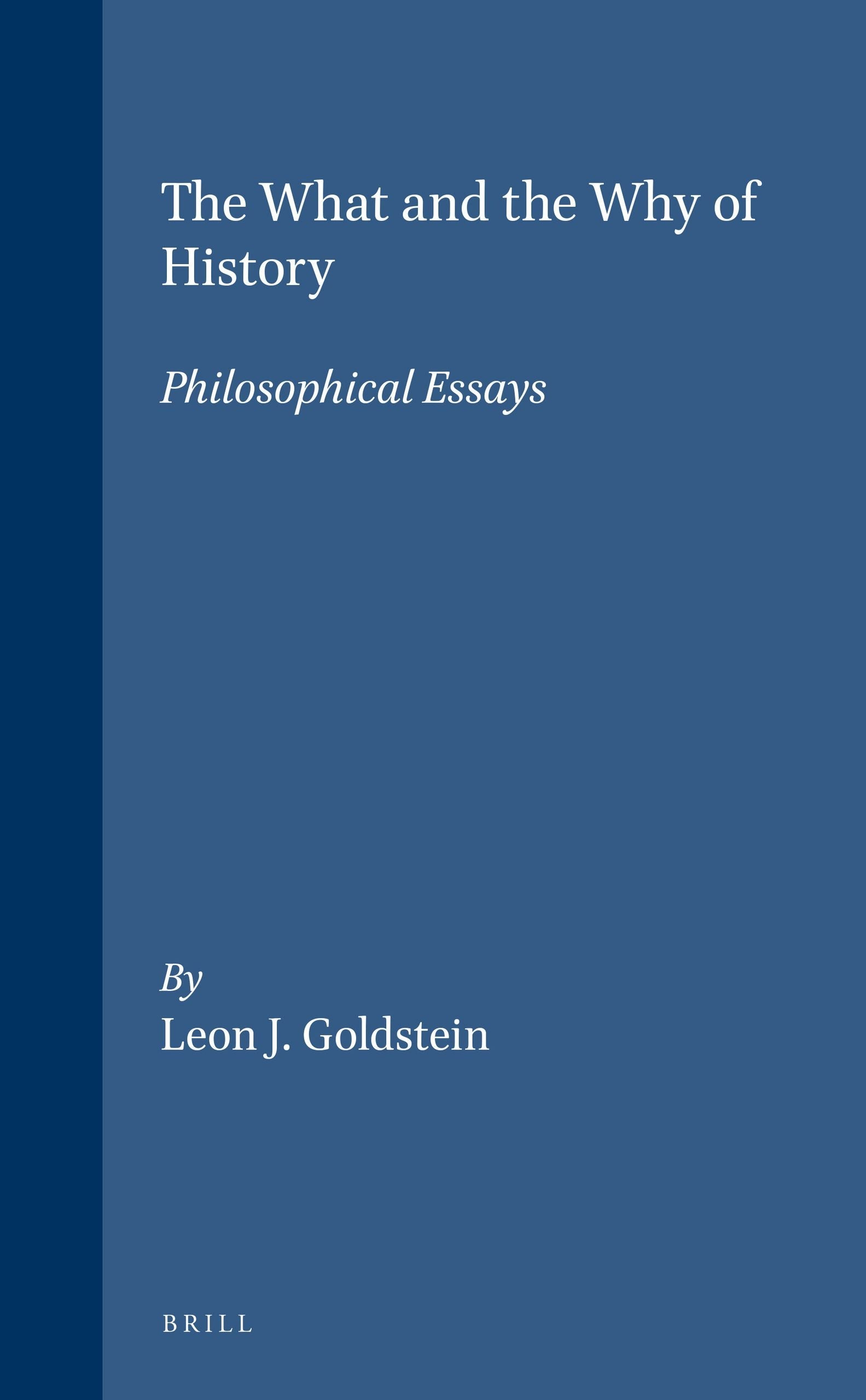 Book cover image for The What and the Why of History ISBN: 9789004103085
