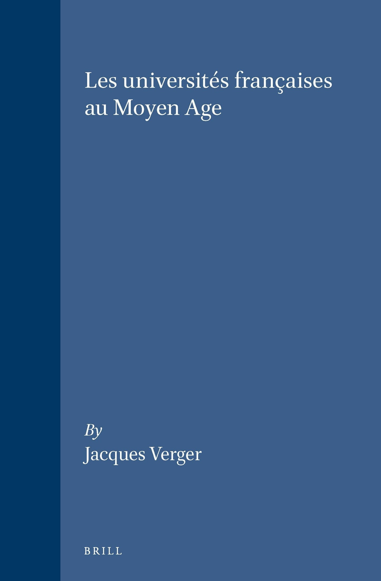Book cover image for Les universités françaises au Moyen Age ISBN: 9789004103122