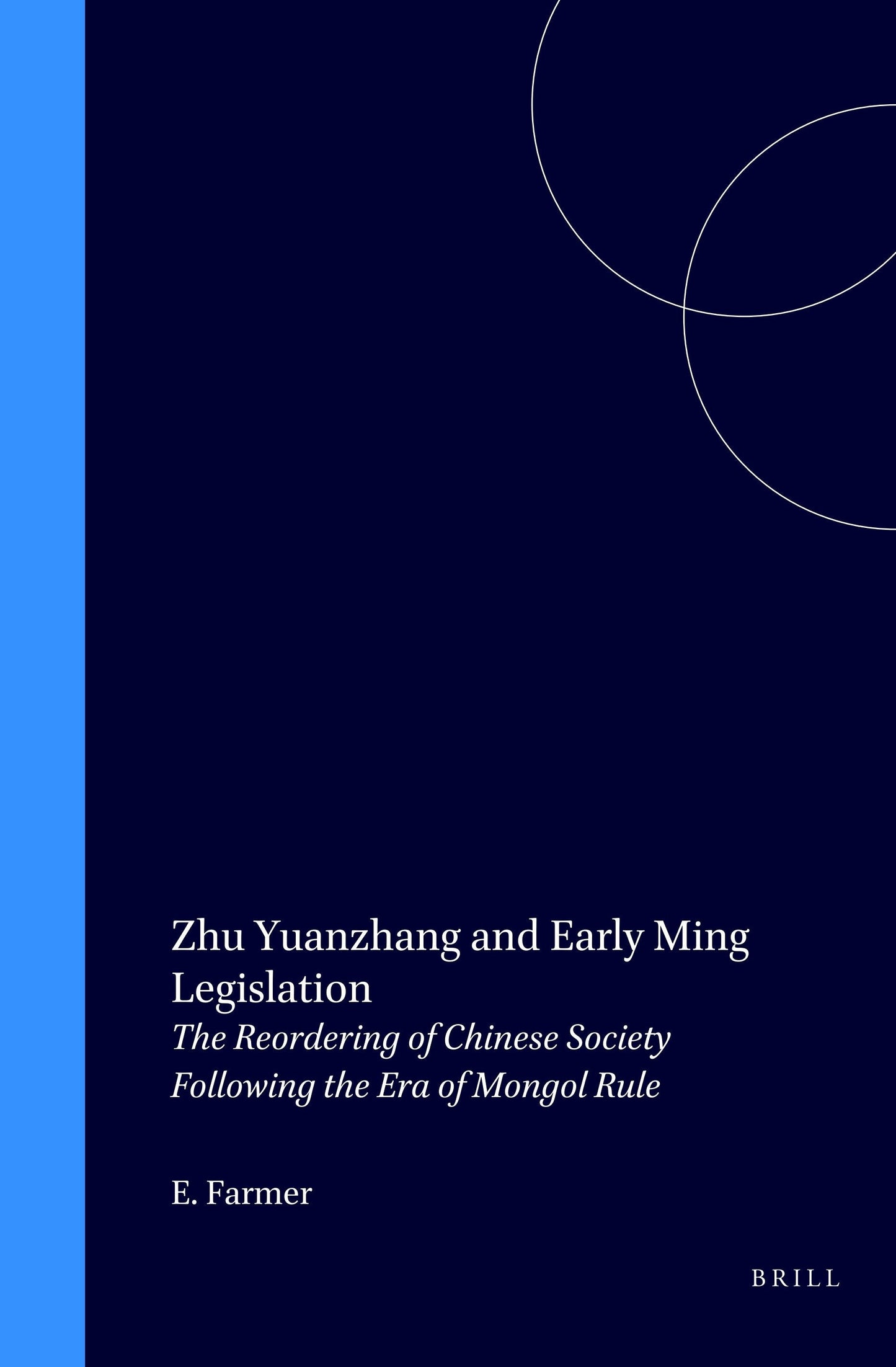 Book cover image for Zhu Yuanzhang and Early Ming Legislation ISBN: 9789004103917