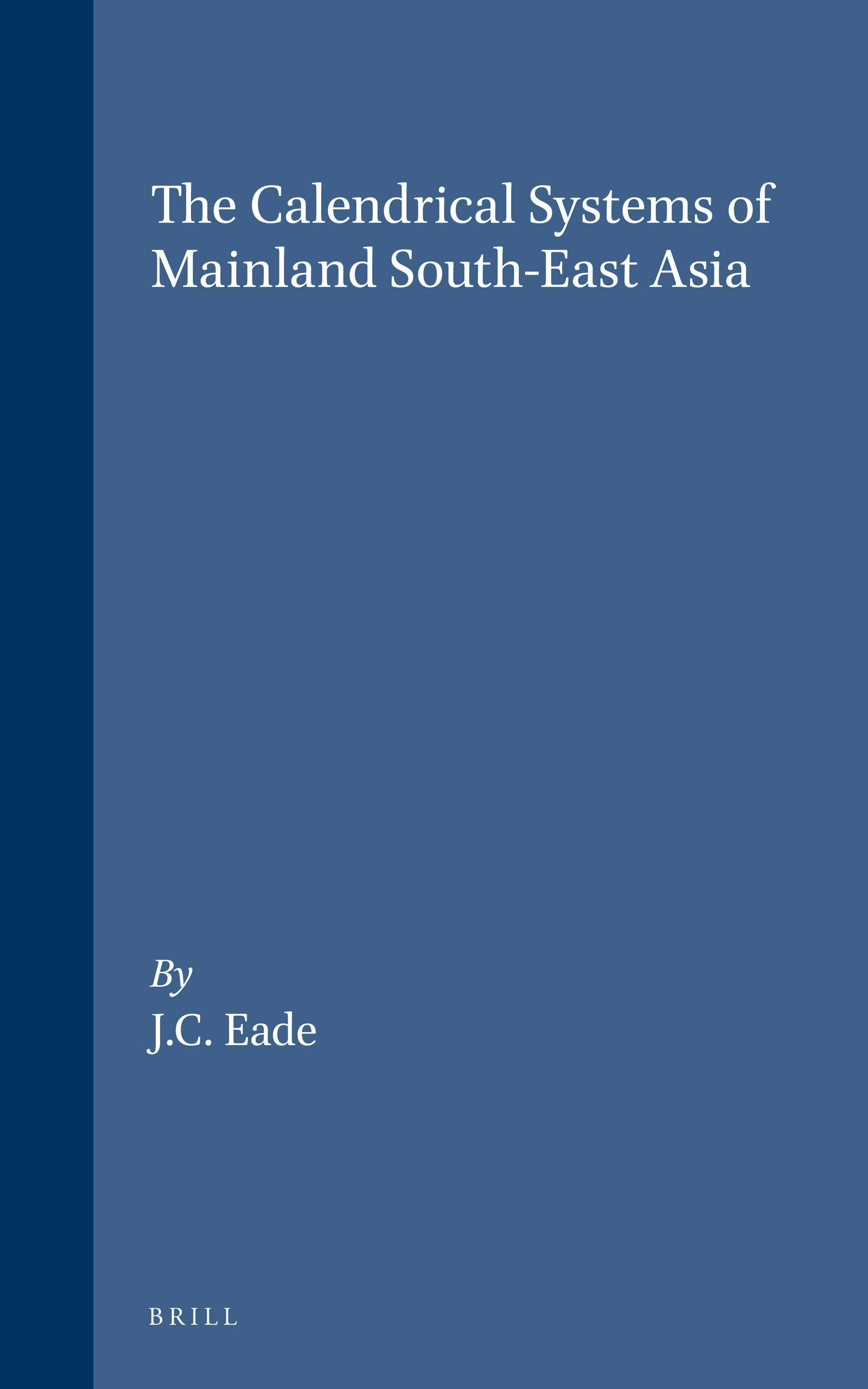Book cover image for The Calendrical Systems of Mainland South-East Asia ISBN: 9789004104372