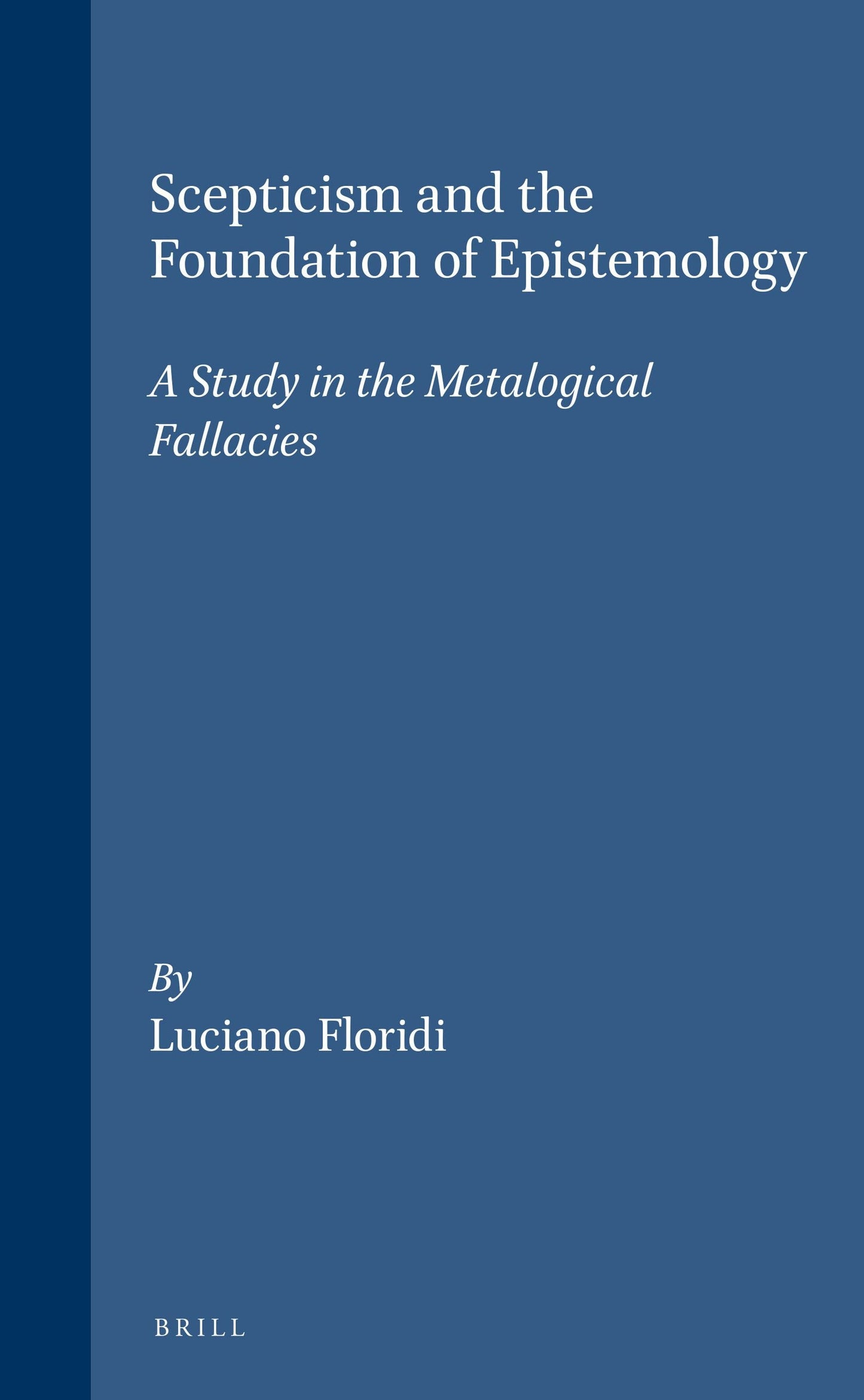 Book cover image for Scepticism and the Foundation of Epistemology ISBN: 9789004105331