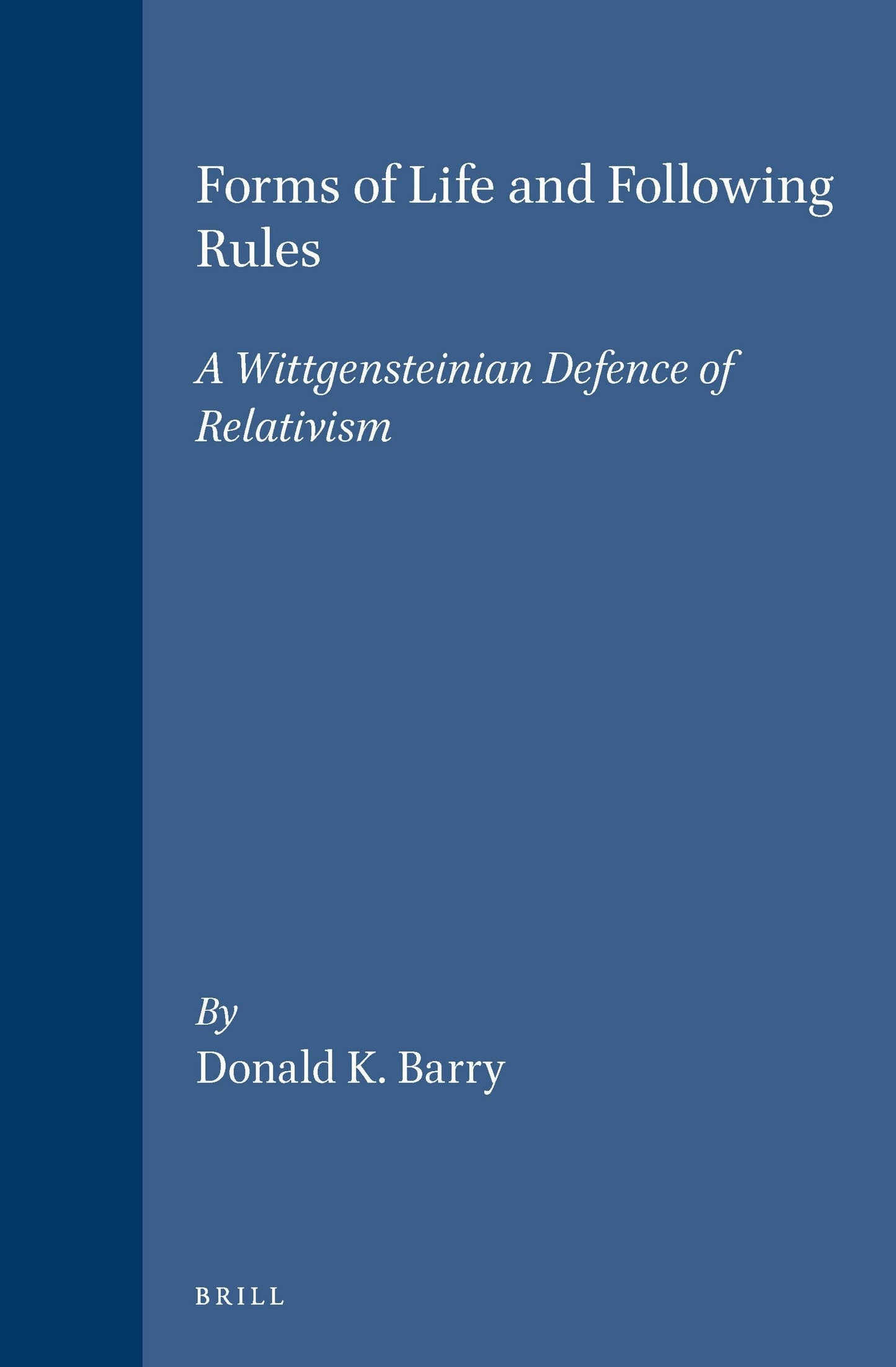 Book cover image for Forms of Life and Following Rules ISBN: 9789004105409