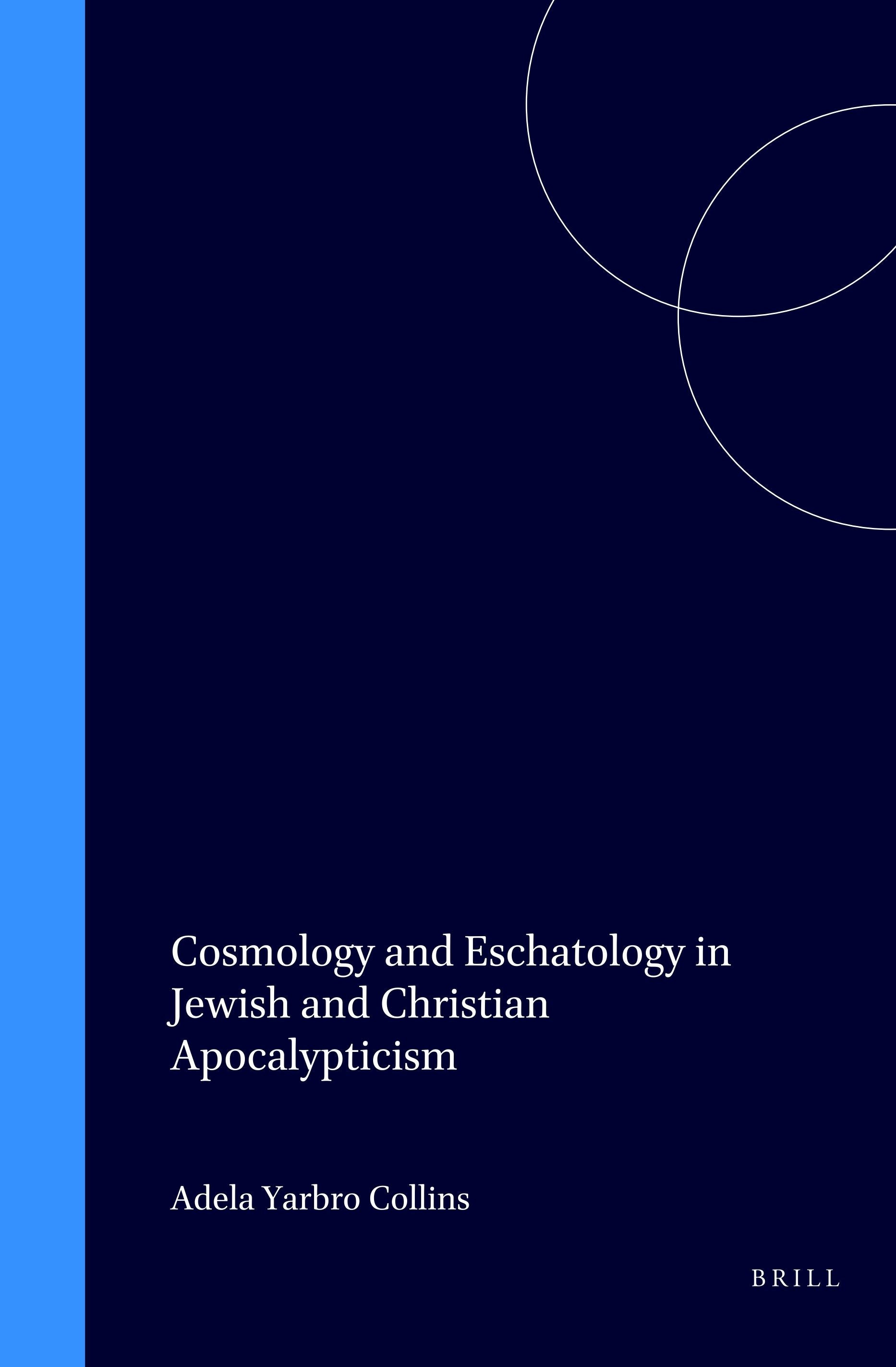 Book cover image for Cosmology and Eschatology in Jewish and Christian Apocalypticism ISBN: 9789004105874