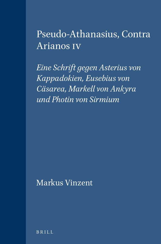 Pseudo-Athanasius, Contra Arianos IV
