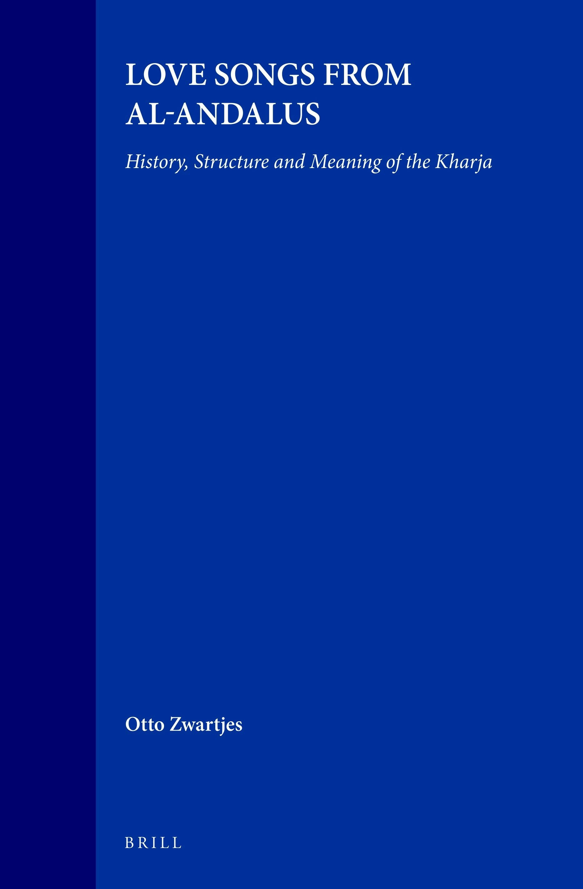 Book cover image for Love Songs from al-Andalus ISBN: 9789004106949