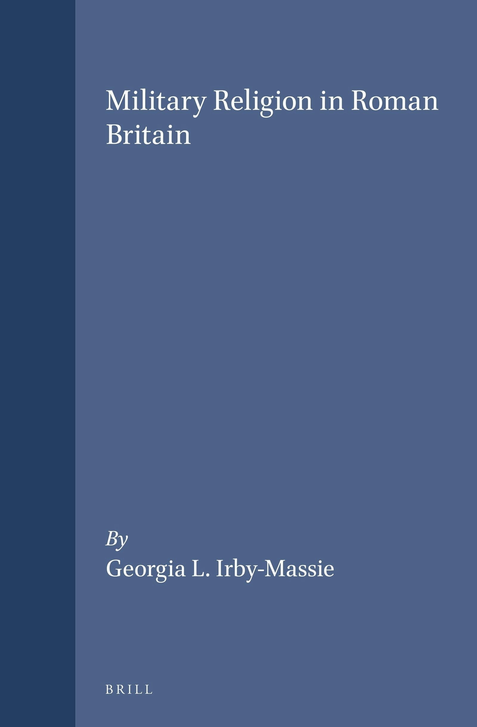 Book cover image for Military Religion in Roman Britain ISBN: 9789004108486