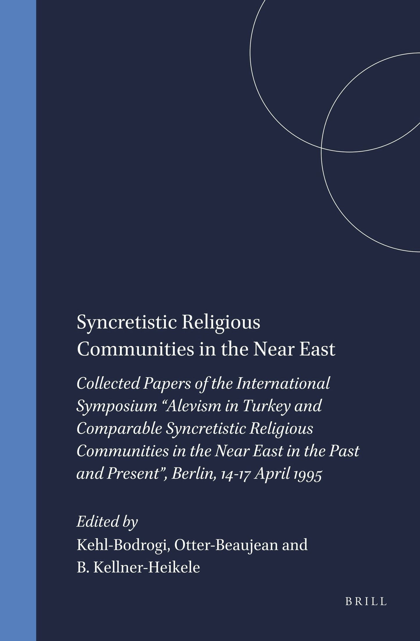 Book cover image for Syncretistic Religious Communities in the Near East ISBN: 9789004108615