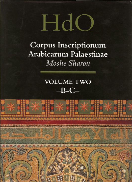 Corpus Inscriptionum Arabicarum Palaestinae, Volume Two: -B-C-