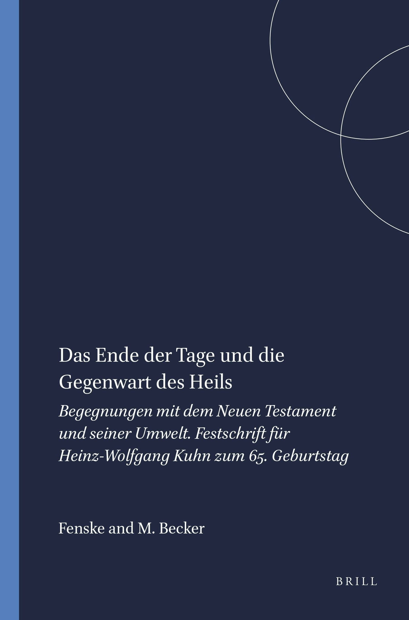 Book cover image for Das Ende der Tage und die Gegenwart des Heils ISBN: 9789004111356
