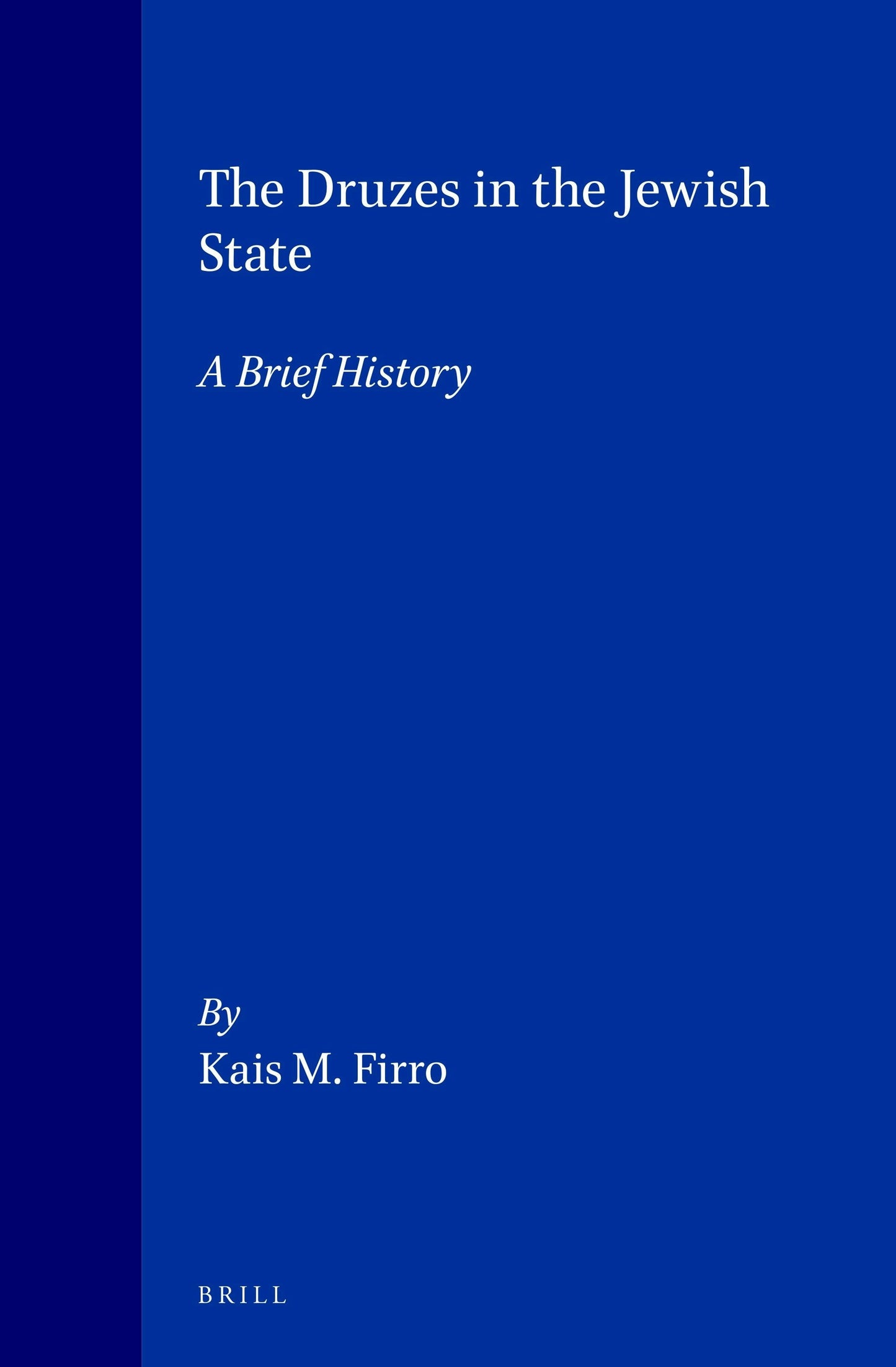 Book cover image for The Druzes in the Jewish State ISBN: 9789004112513
