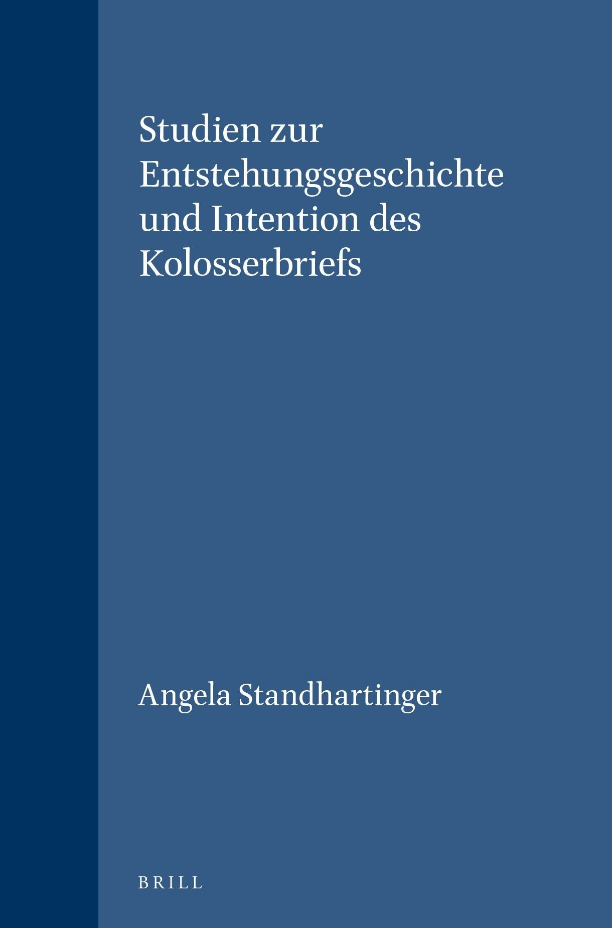 Book cover image for Studien zur Entstehungsgeschichte und Intention des Kolosserbriefs ISBN: 9789004112865
