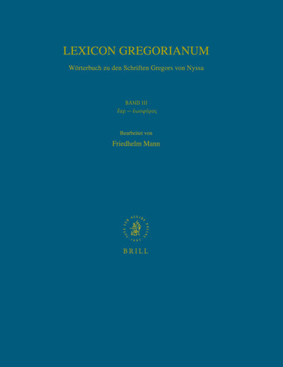 Cover image for Lexicon Gregorianum, Volume 3 Band III ἔαρ - ἑωσφόρος, isbn: 9789004116962