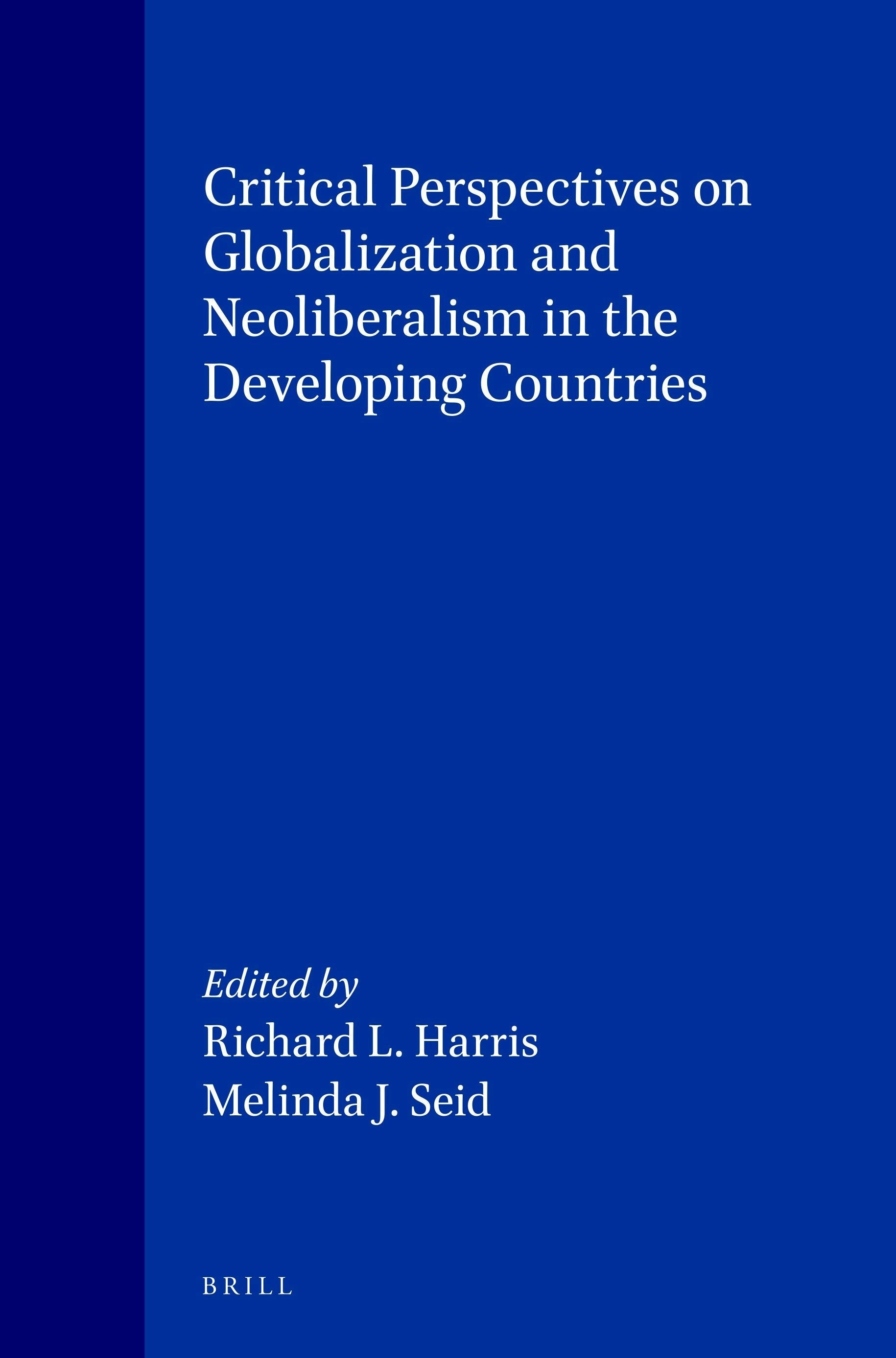 Book cover image for Critical Perspectives on Globalization and Neoliberalism in the Developing Countries ISBN: 9789004118508
