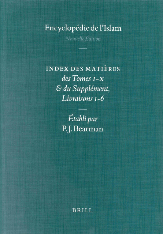 Encyclopaedia of Islam - Indices English edition / Encyclopédie de l'Islam - Indices édition Française