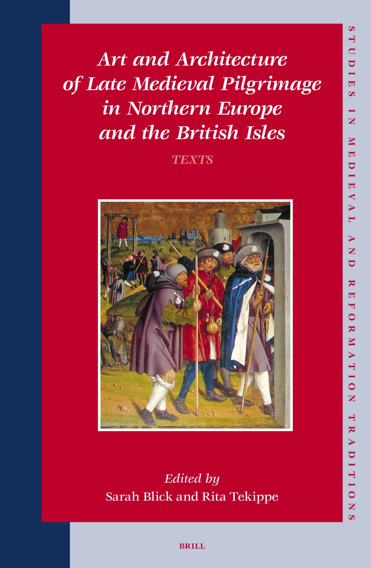 Book cover image for Art and Architecture of Late Medieval Pilgrimage in Northern Europe and the British Isles (2 Vols.) ISBN: 9789004123328