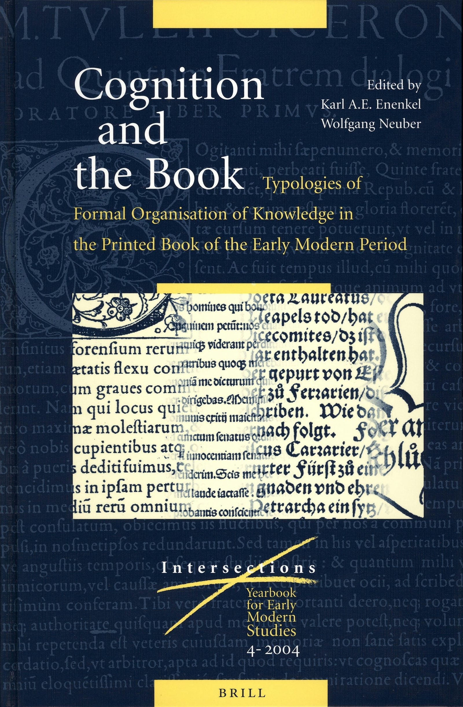 Book cover image for Cognition and the Book: Typologies of Formal Organisation of Knowledge in the Printed Book of the Early Modern Period ISBN: 9789004124509