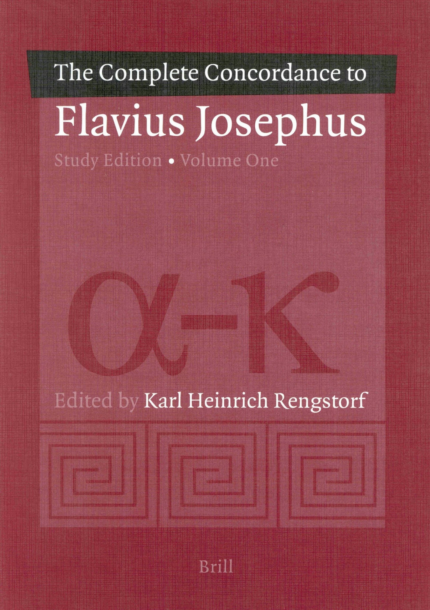 Book cover image for A Complete Concordance to Flavius Josephus. Unabridged Study Edition (2 vols.) ISBN: 9789004128293