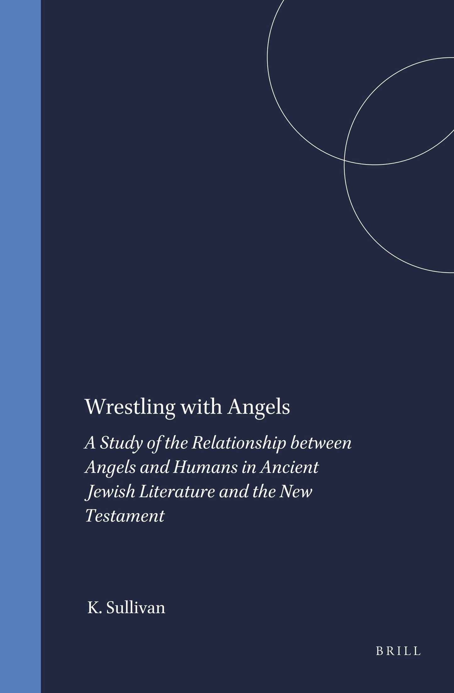 Book cover image for Wrestling with Angels ISBN: 9789004132245