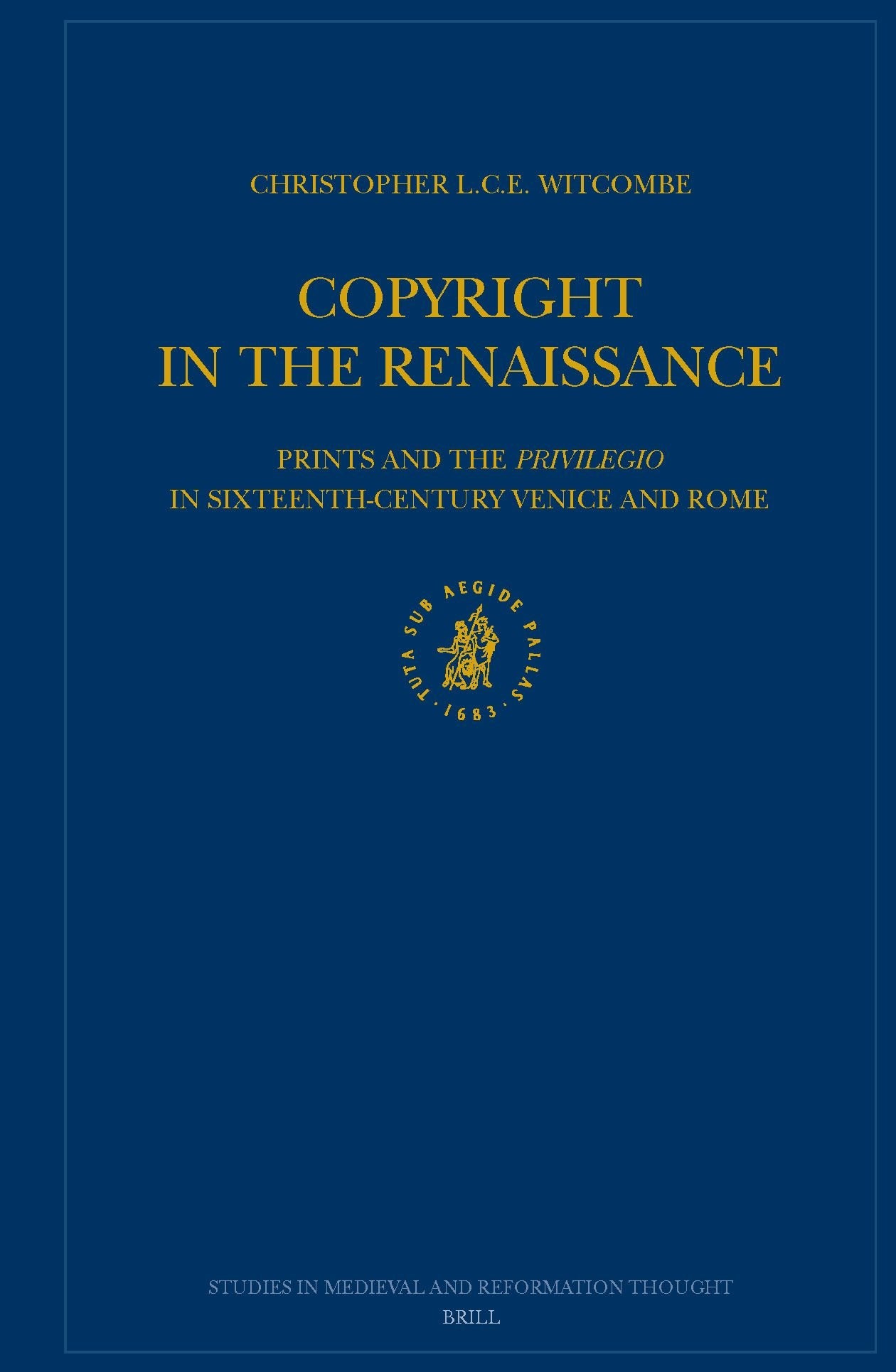 Book cover image for Copyright in the Renaissance: Prints and the Privilegio in Sixteenth-Century Venice and Rome ISBN: 9789004137486