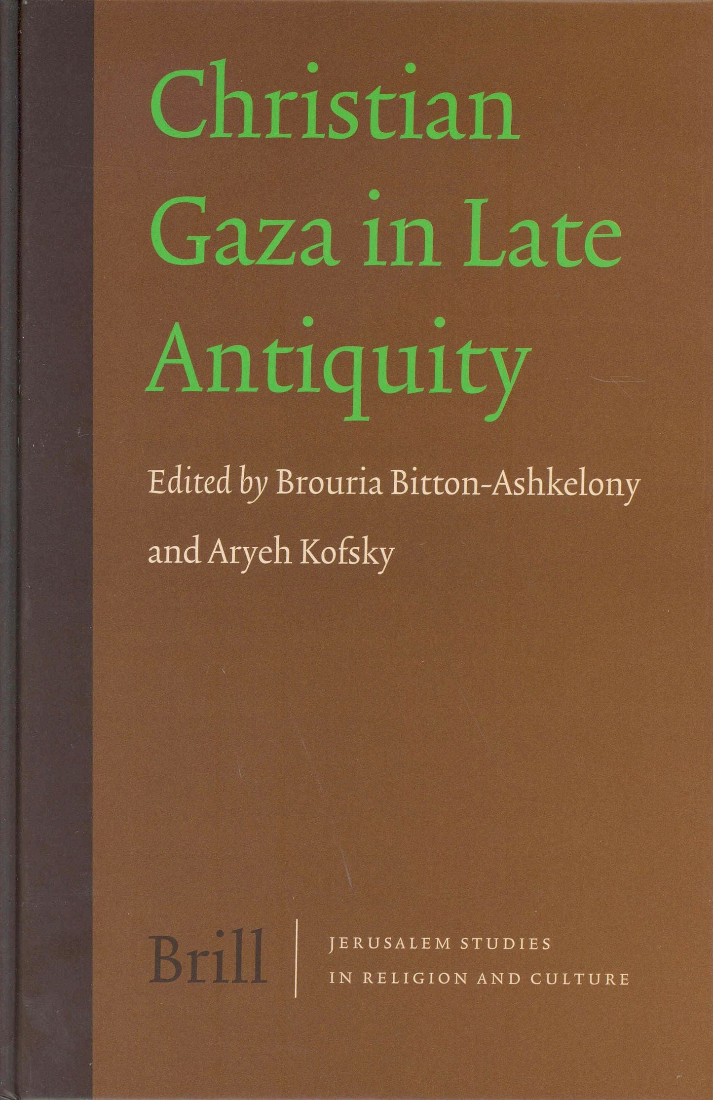 Book cover image for Christian Gaza in Late Antiquity ISBN: 9789004138681