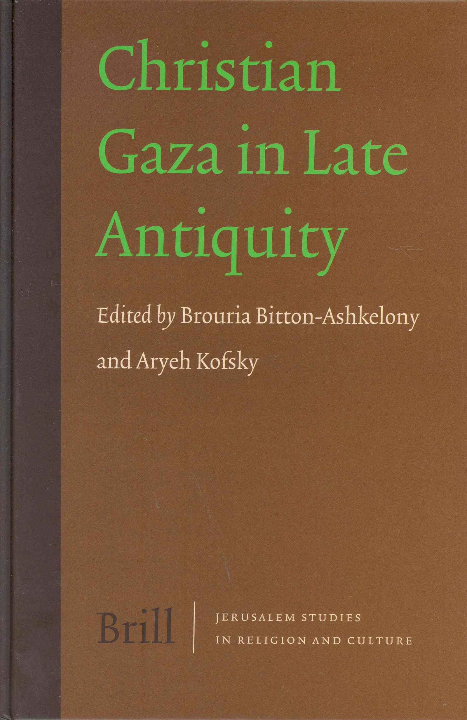 Book cover image for Christian Gaza in Late Antiquity ISBN: 9789004138681