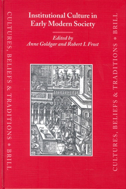 Book cover image for Institutional Culture in Early Modern Society ISBN: 9789004138803