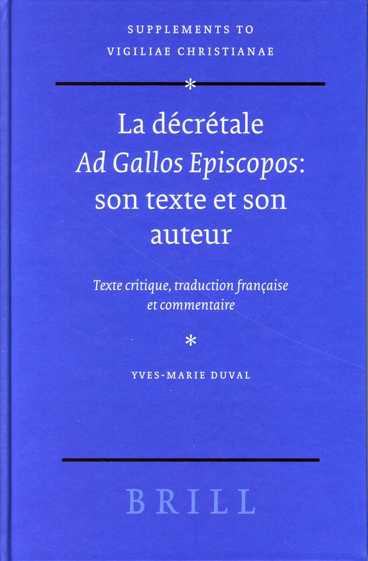 La décrétale Ad Gallos Episcopos: son texte et son auteur