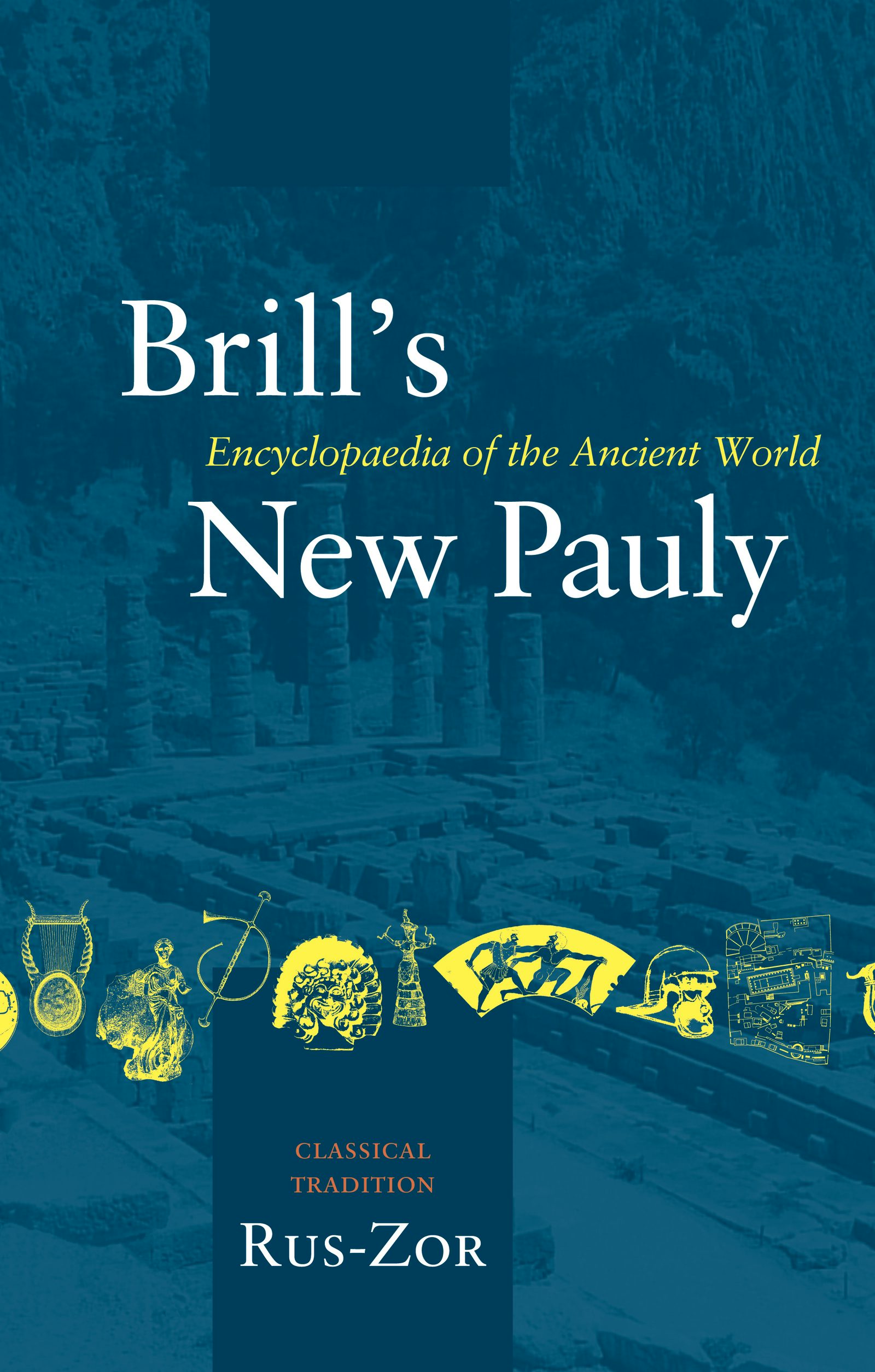 Book cover image for Brill's New Pauly, Classical Tradition, Volume V (Rus-Zor) ISBN: 9789004142251
