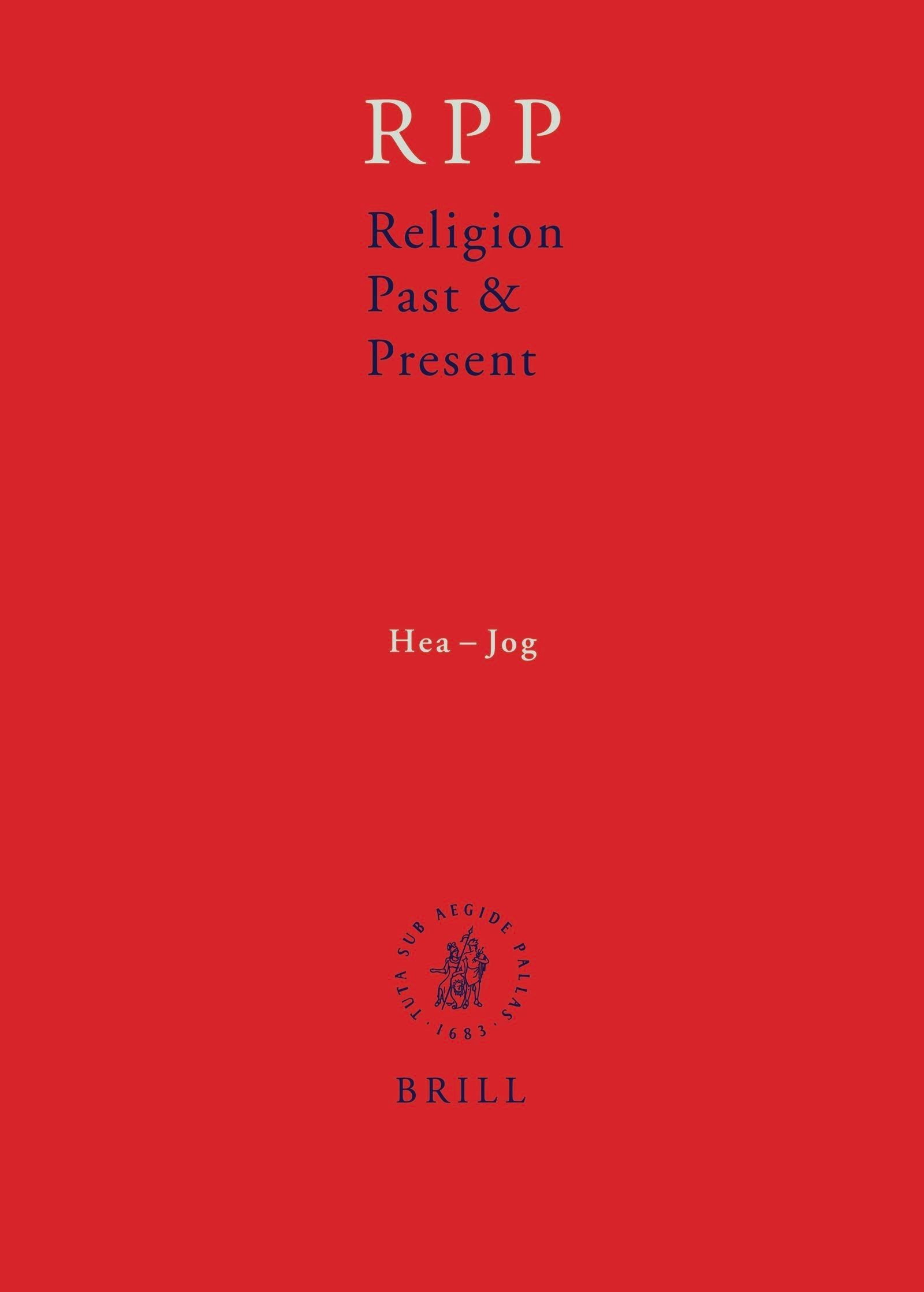 Religion Past and Present, Volume 6 (Hea-Jog)
